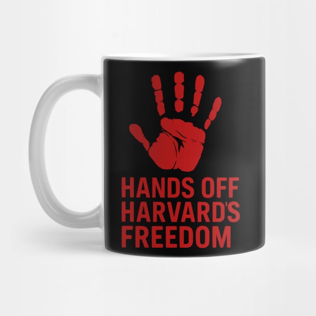 Hands-Off-Harvard’s-Freedom-Protest-Design-for-Free-Speech-Activists by ArtistTee ⭐⭐⭐⭐⭐